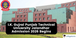 I K Gujral Punjab Technical University Jalandhar Admission 2026 Begins Apply Now